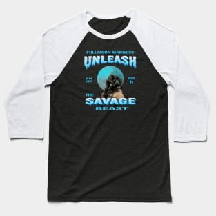 Unleash the Savage Beast II Baseball T-Shirt